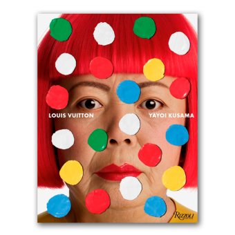 Louis Vuitton Yayoi Kusama, Kusama Yayoi Arnault Delphine Tatehata Akira Obrist Ulrich Hans Yoshitake Mika купить книгу в Либроруме Louis Vuitton Yayoi Kusama, Kusama Yayoi Arnault Delphine Tatehata Akira Obrist Ulrich Hans Yoshitake Mika купить книгу в Либроруме