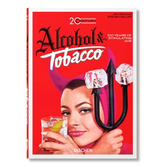 20th Century Alcohol & Tobacco Ads. 40th Anniversary Edition, Silver Allison Heller Steven купить книгу в Либроруме 20th Century Alcohol & Tobacco Ads. 40th Anniversary Edition, Silver Allison Heller Steven купить книгу в Либроруме
